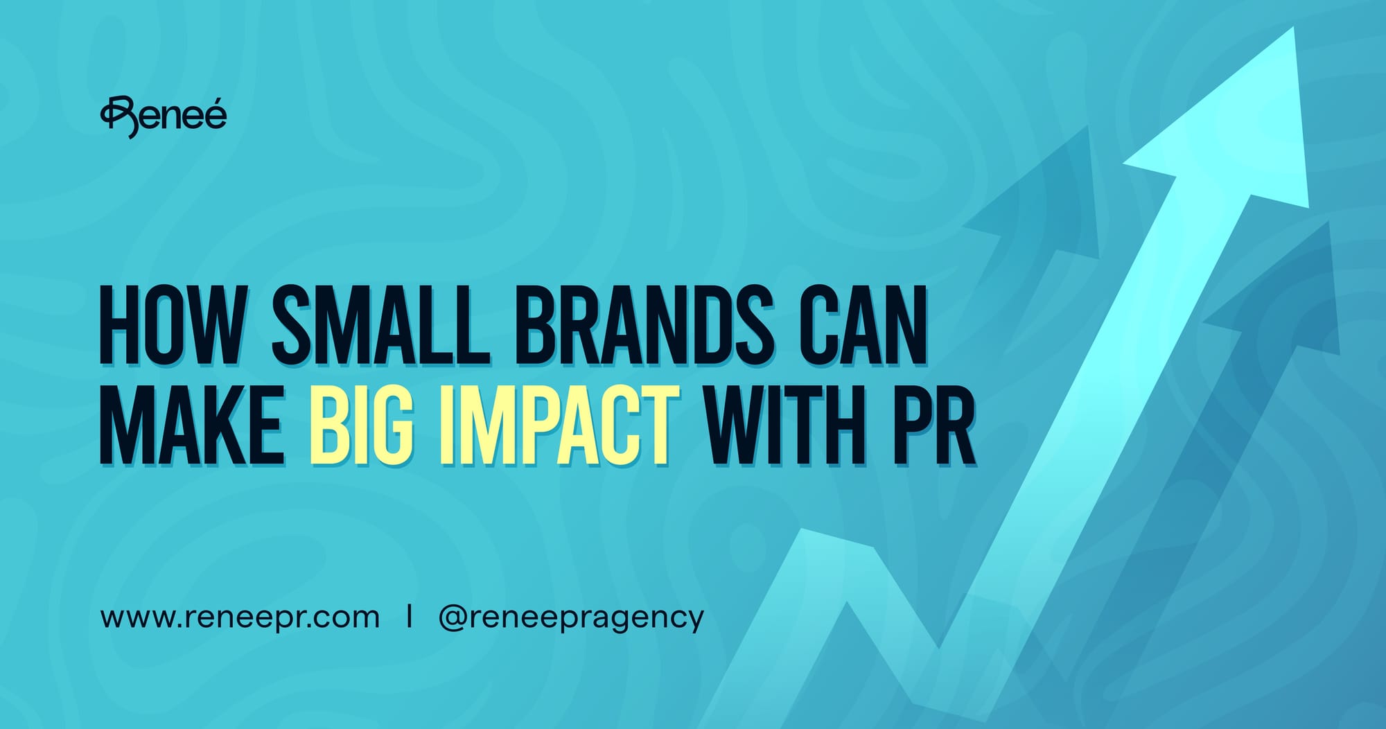 How Small Brands Can Make Big Impact with Public Relations