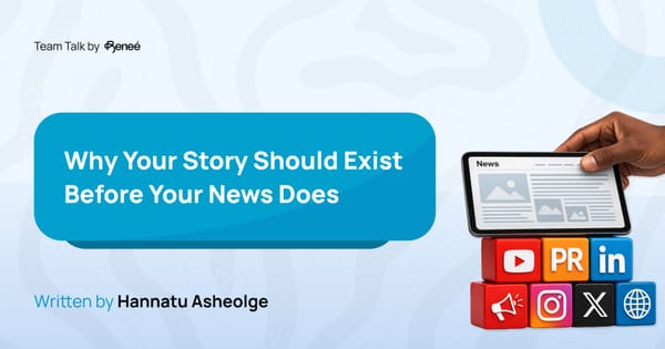 Why Your Story Should Exist Before Your News Does
