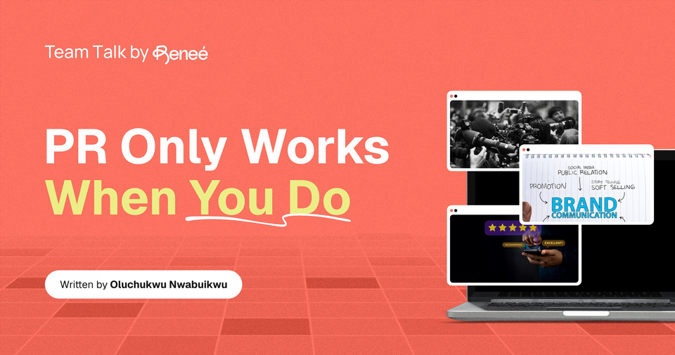 PR only works when you do